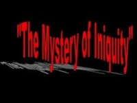 THE MYSTERY OF&nbsp;INIQUITY